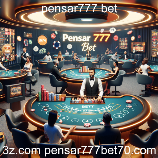 A Experiência Autêntica do Cassino ao Vivo na Pensar777 Bet