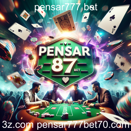 Descubra o Mundo do Poker no Pensar777 Bet